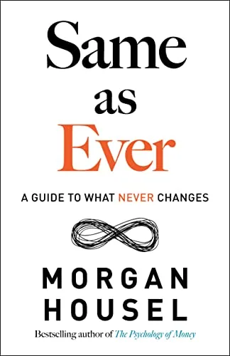 Cover of Same as Ever by Morgan Housel